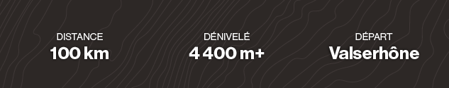 Distance : 100 km Dénivelé : 4 400 m+